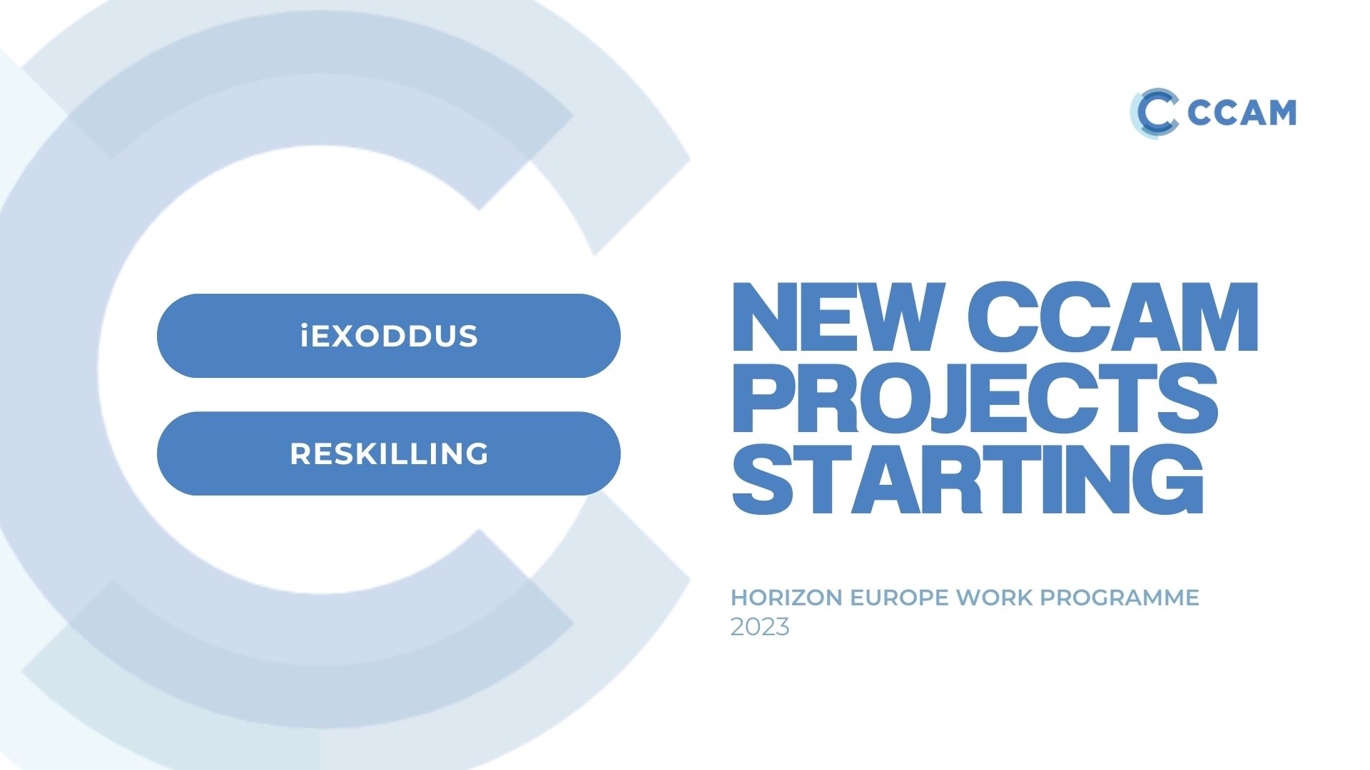 A warm welcome to the new CCAM projects iEXODDUS and RESKILLING!