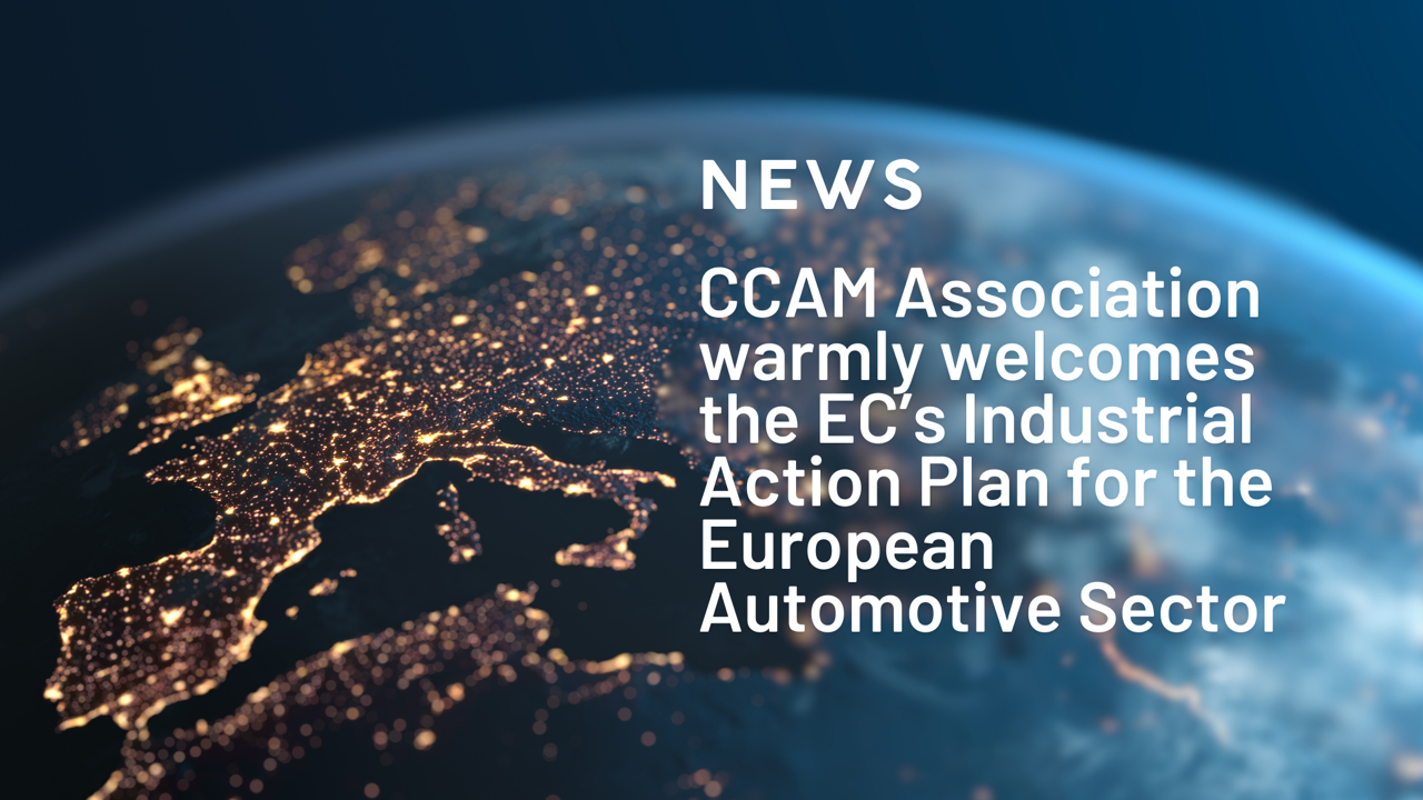 The CCAM Association warmly welcomes the EC’s Industrial Action Plan for the European Automotive Sector